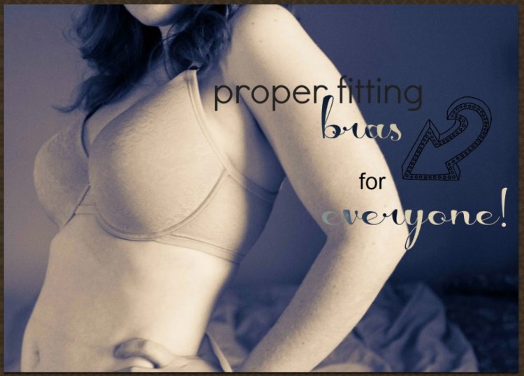 The importance of a proper fitting bra.